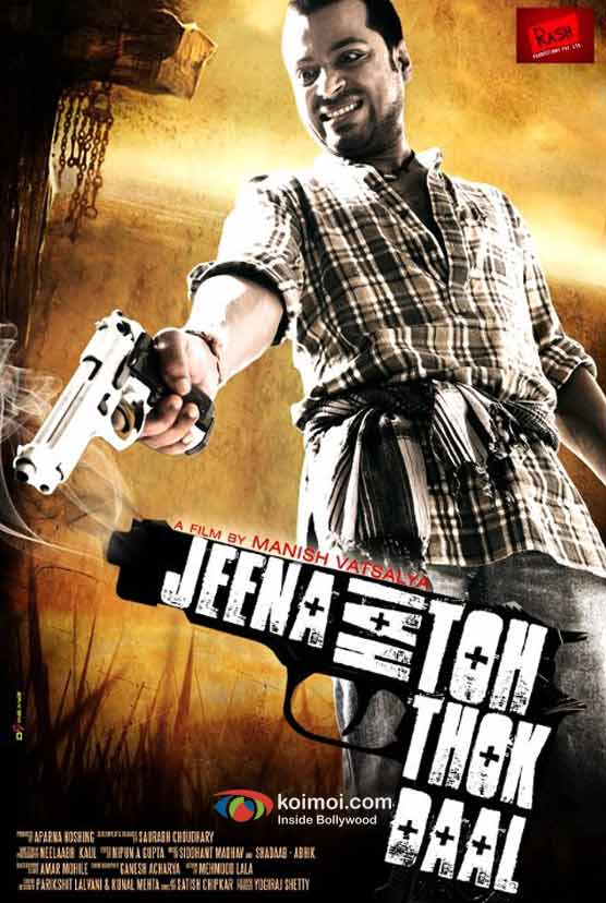 Manish Vatsalya (Jeena Hai Toh Thok Daal Movie Poster)