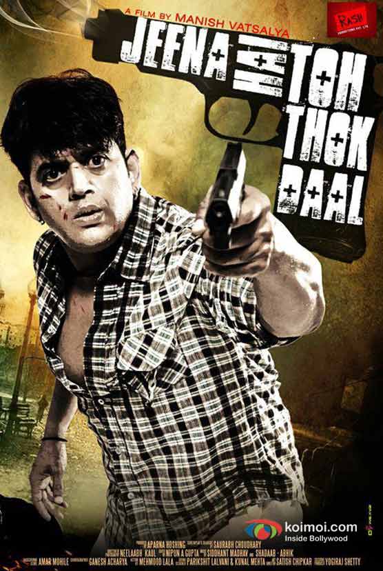 Ravi Kishan (Jeena Hai Toh Thok Daal Movie Poster)