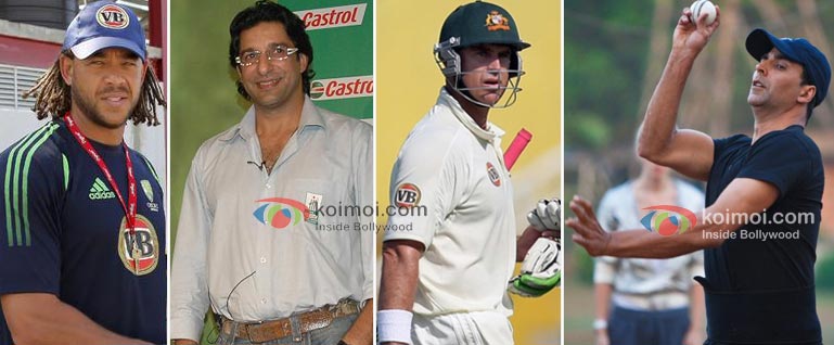 Andrew Symonds, Wasim Akram, Matthew Hayden, Akshay Kumar