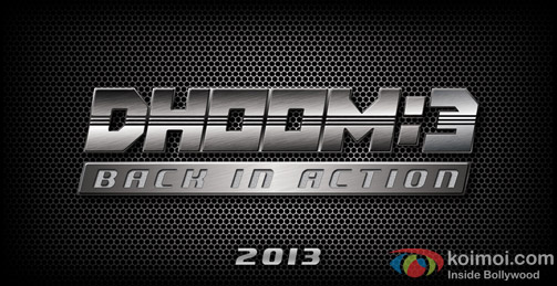 Dhoom:3 Back In Action