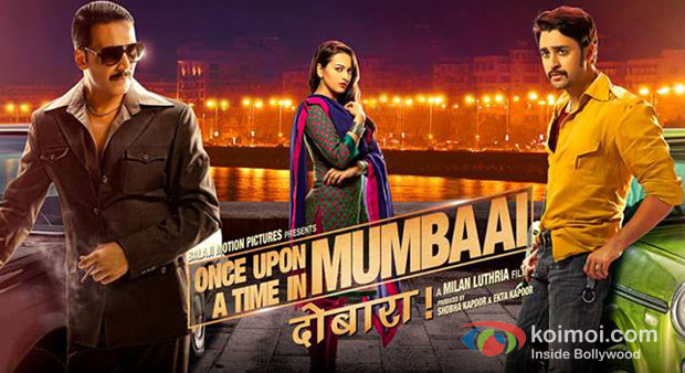 Akshay Kumar, Sonakshi Sinha, Imran Khan in Once Upon A Time In Mumbaai Dobaara! Movie Poster