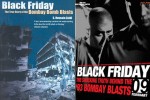 Film Black Friday is based on the novel written by S. Hussain Zaidi titled as 'Black Friday: The True Story Of The Bombay Blasts'