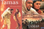 Film Tamas is based on the novel written by Bhisham Sahni known as 'Tamas'