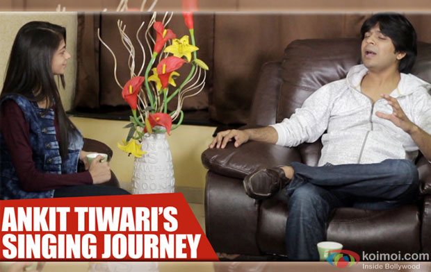 Ankit Tiwari's Candid Interview : From Being A 'Struggler' To 'Famous'
