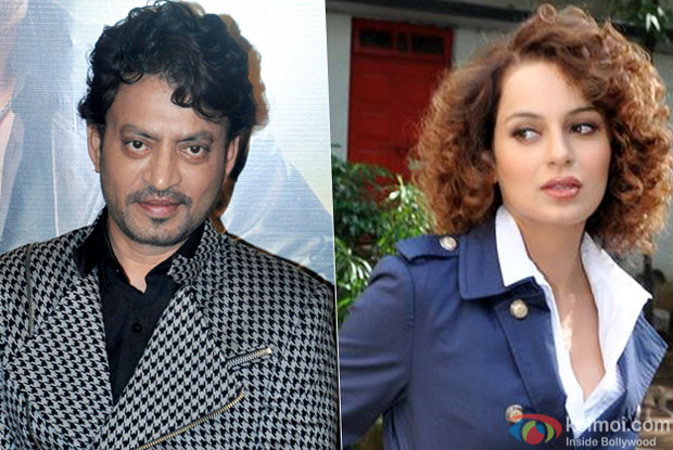 Irrfan Khan and Kangana Ranaut