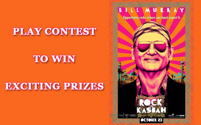 Play Rock The Kasbah Contest : To Win Exciting Prizes