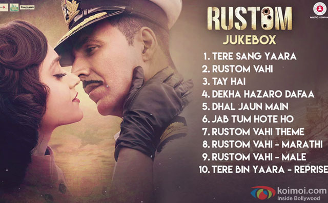 Rustom - Full Movie Audio Jukebox | Akshay Kumar, Ileana D'cruz, Esha Gupta & Arjan Bajwa