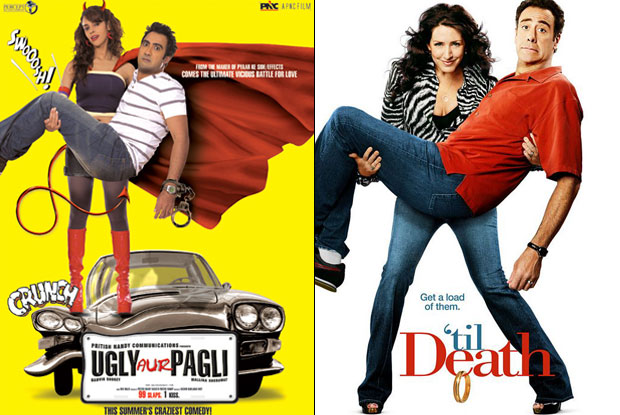 Ugly Aur Pagli & Til Death