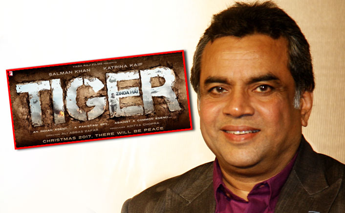 Paresh Rawal to Join Team Tiger Zinda Hai