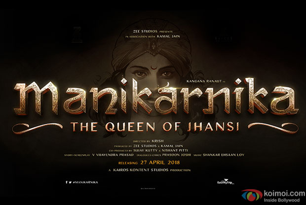 Manikarnika - The Queen Of Jhansi