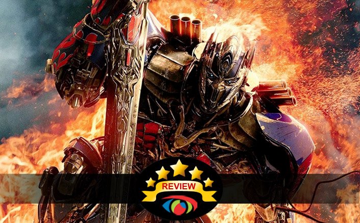 Transformers: The Last Knight Movie Review