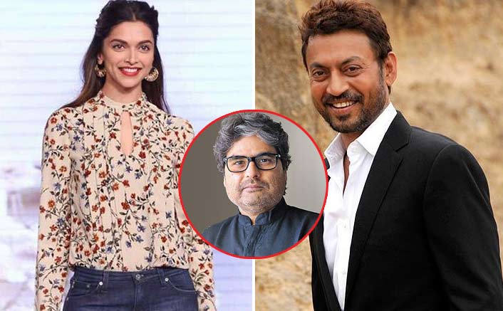 Deepika Padukone, Irrfan Khan's Gangster Drama Gets Postponed; Vishal Bhardwaj Confirms