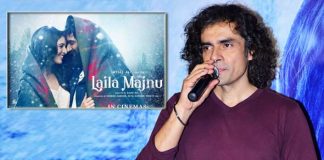 'Laila Majnu' is an unsafe film to make: Imtiaz Ali