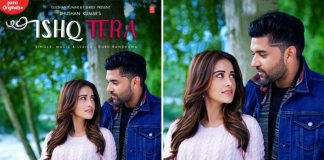 Ishq Tera starring Guru Randhawa and Nushrat Bharucha coming soon