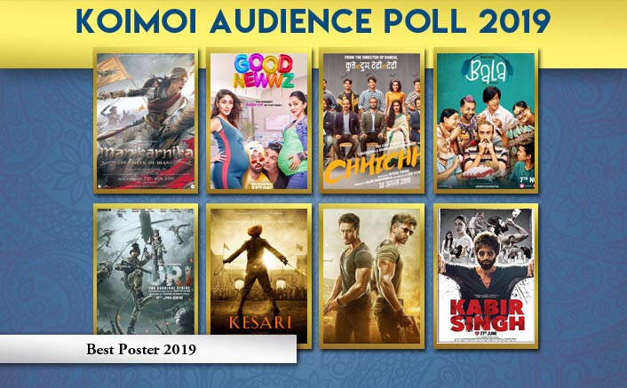 Koimoi Audience Poll 2019: From Kabir Singh To Good Newwz, Choose Your Favourite Poster Of The Year