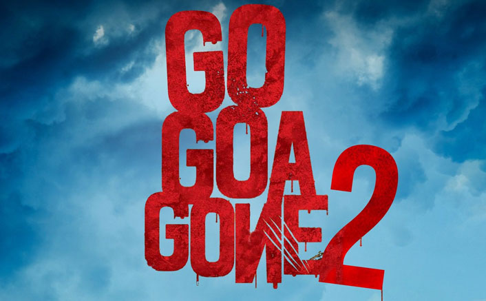 Go Goa Gone 2 First Poster On 'How’s The Hype?’: BLOCKBUSTER Or Lacklustre? VOTE NOW!