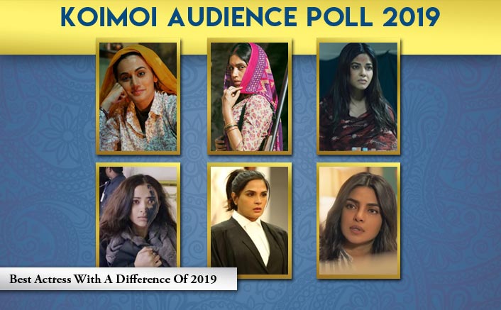 Koimoi Audience Poll 2019: From Priyanka Chopra To Taapsee Pannu, Vote For Favourite Actress With A Difference