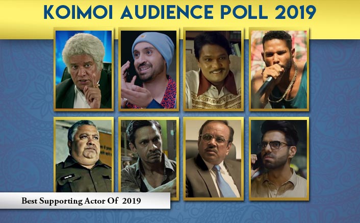 Koimoi Audience Poll 2019: From Siddhant Chaturvedi, Aparshakti Khurana To Diljit Dosanjh - Vote For The BEST Supporting Actor