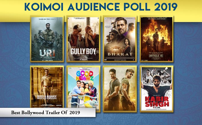 Koimoi Audience Poll 2019: Gully Boy, Article 15 To Good Newwz- Vote For Your Favourite Trailer