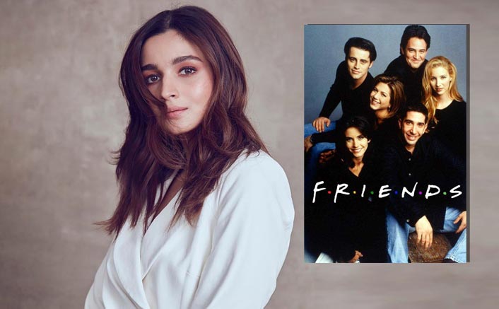 OH MY GOD! Alia Bhatt's Retreat Is Jennifer Aniston Starrer FRIENDS & We Totally Relate To It