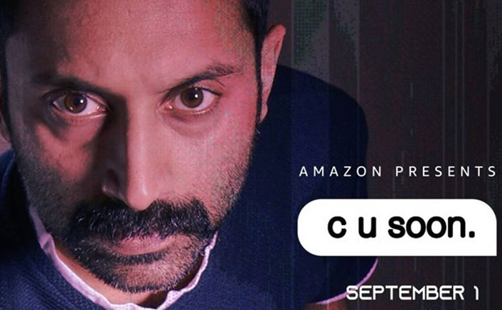 C U Soon: From Fahadh Faasil's Brilliance To A Never Seen Before Storytelling, 6 Reasons Why You Should Be Excited About This