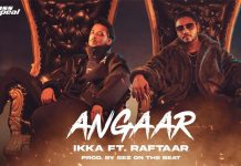 Raftaar & IKKA’s ‘Angaar’ Loved By Fans, Scores Over 6 Million Views On YouTube In 2 Days! Raftaar, IKKA's 'Angaar' gets 6.4 mn views in 2 days