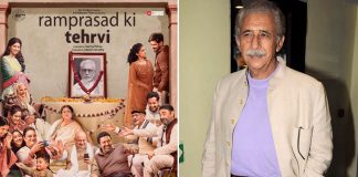 Naseeruddin Shah on why 'Ramprasad Ki Tehrvi' should be seen in theatres