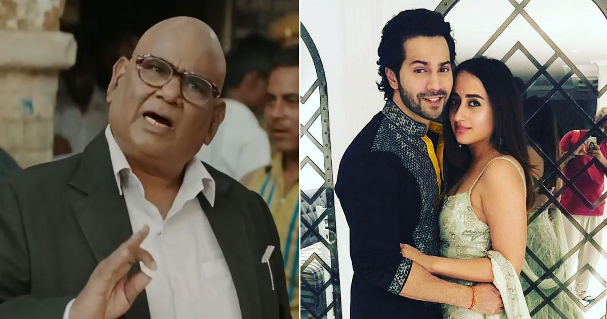 Satish Kaushik Exclusively Opens Up On Not Attending Varun Dhawan & Natasha Dalal’s Wedding