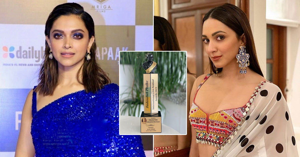 Deepika Padukone & Kiara Advani Win Big At Dadasaheb Phalke Awards 2021, Deets Inside