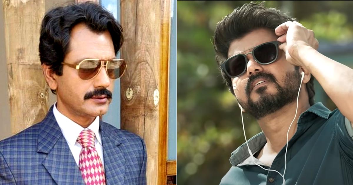 It's Thalapathy Vijay Vs Nawazuddin Siddiqui In Thalapathy 65?