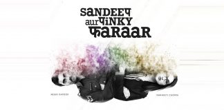 Box Office Predictions - Sandeep aur Pinky Faraar finally releases