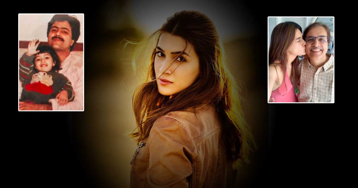 Kriti Sanon will always be 'Daddy's little girl'