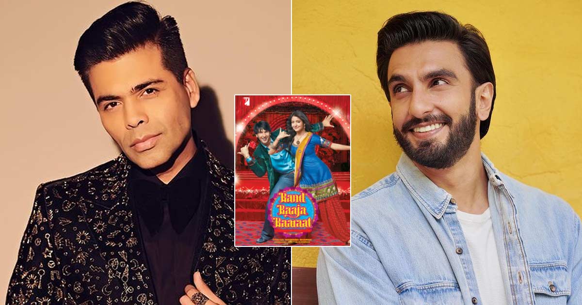 Karan Johar Had Advised Aditya Chopra Against Launching Ranveer Singh In Band Baaja Baaraat!