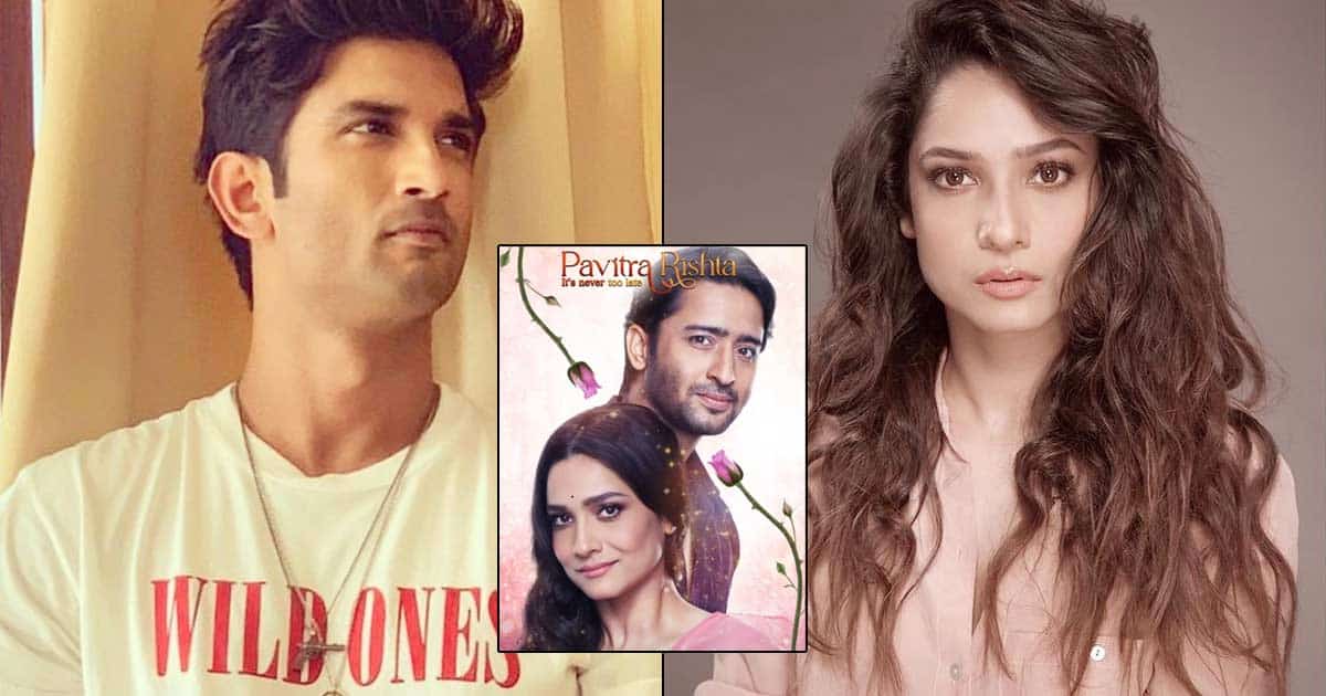 Pavitra Rishta 2 Actress Ankita Lokhande Reveals How Sushant Singh Rajput Would React To Reprising Her Role In The Show