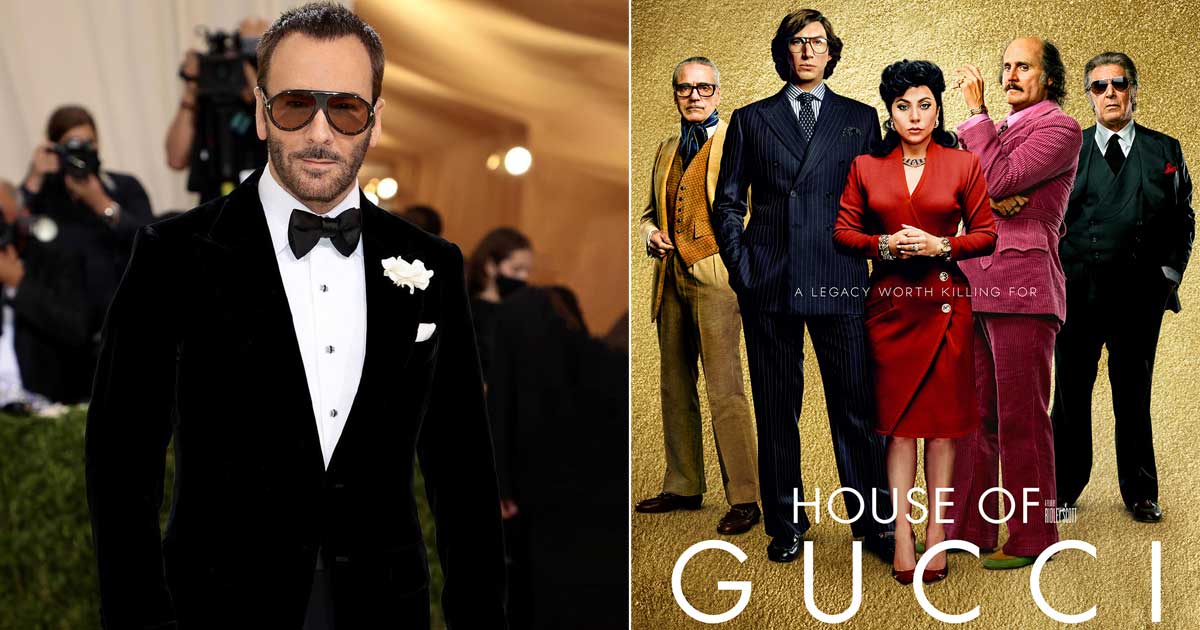 Tom Ford: I Was Deeply Sad For Several Days After Watching 'House Of  Gucci