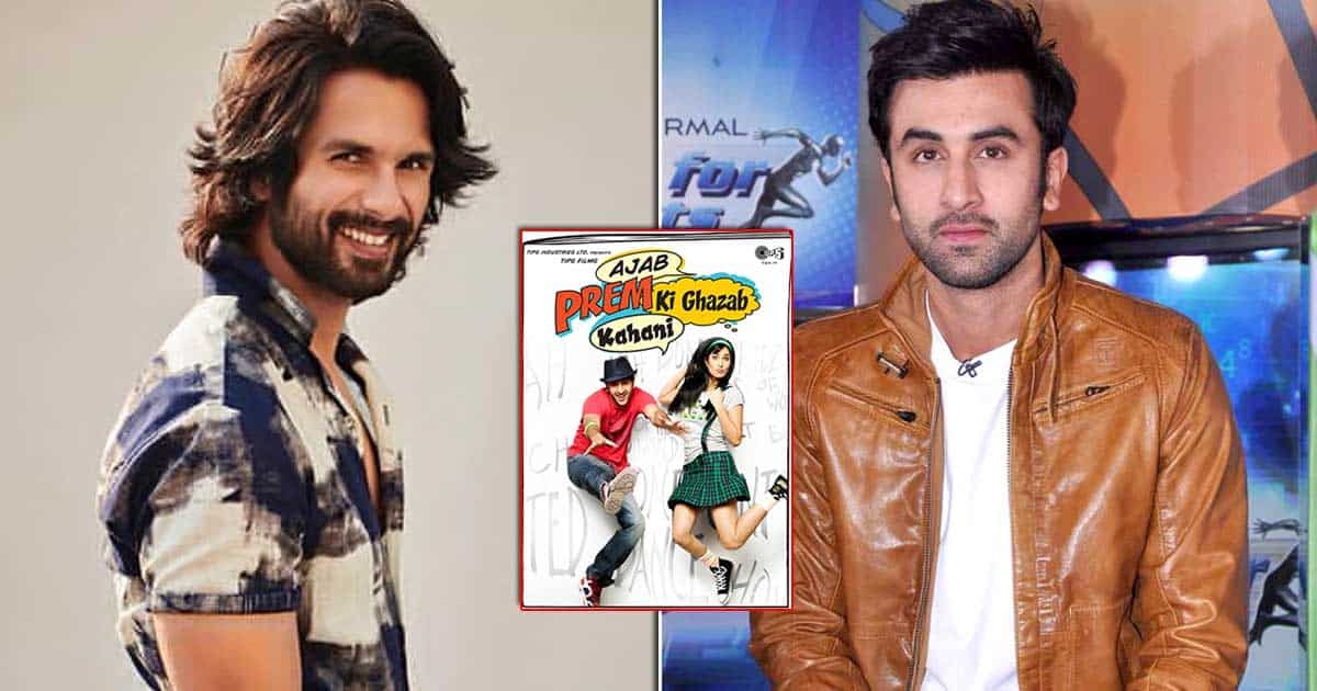 When Shahid Kapoor Rejected Ajab Prem Ki Ghazab Kahani For This Reason Before It Went To Ranbir Kapoor