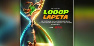 TAAPSEE PANNU AND TAHIR RAJ BHASIN STARRER LOOOP LAPETA SET TO RELEASE ON NETFLIX ON 4 FEBRUARY