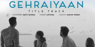AMAZON ORIGINAL MOVIE GEHRAIYAAN’S TITLE TRACK IS A MELODIOUS ODE TO LOVE AND LONGING 