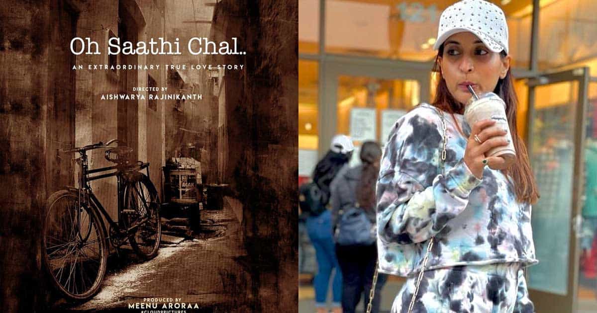 Aishwarya Rajinikanth To Make Her Grand Bollywood Directorial Debut With 'Oh Saathi Chal'