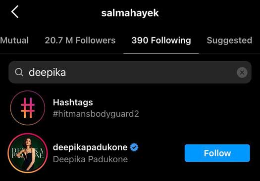 Salma Hayek Just Followed Deepika Padukone & Priyanka Chopra On Instagram