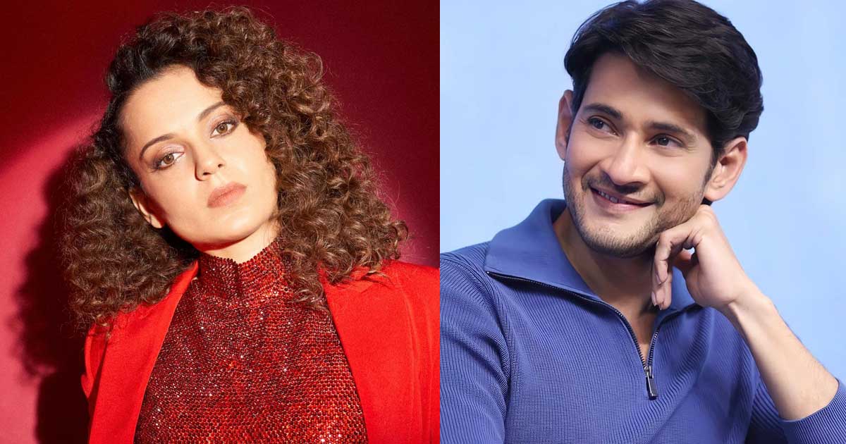 Kangana Ranaut Agrees With Mahesh Babu That Bollywood Cannot Afford Him; Read Her Reaction!