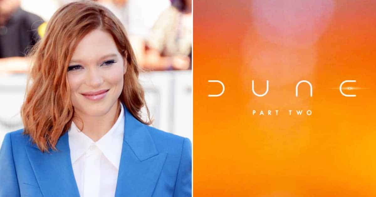 Léa Seydoux Plays An Important Character In Dune: Part Two 