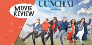 Uunchai Movie Review