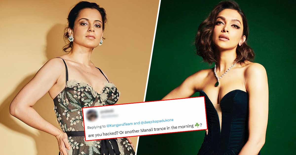 Kangana Ranaut Can't Get Enough Of 'Beautiful' Deepika Padukone As She  Represents Indian Women At Oscars 2023, Netizens Are In Disbelief Are You  Hacked?