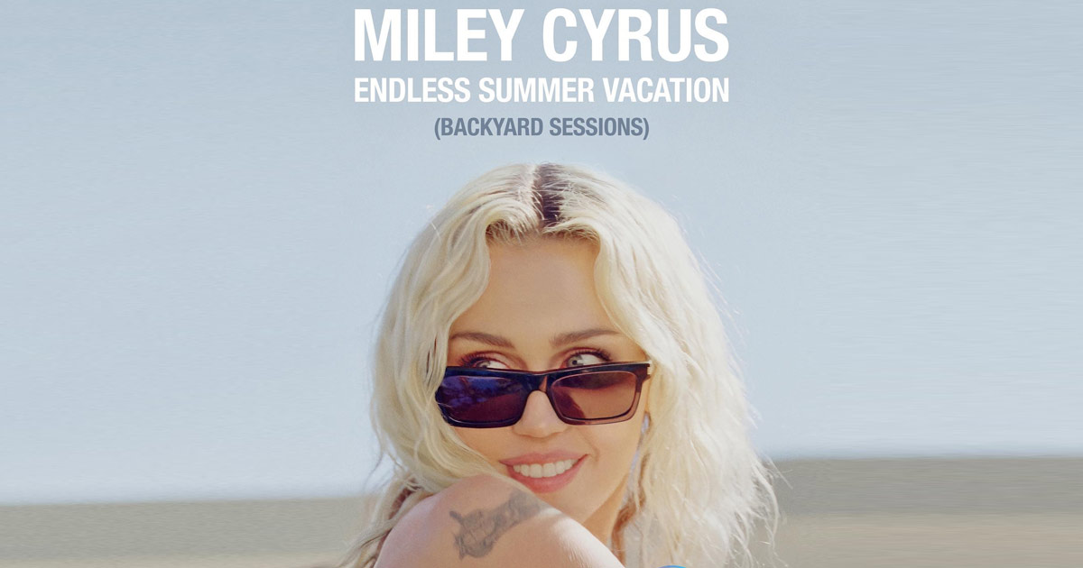 MILEY CYRUS & DISNEY REUNITE FOR THE DISNEY+ HOTSTAR ORIGINAL SPECIAL EVENT: “MILEY CYRUS - ENDLESS SUMMER VACATION (BACKYARD SESSIONS)”