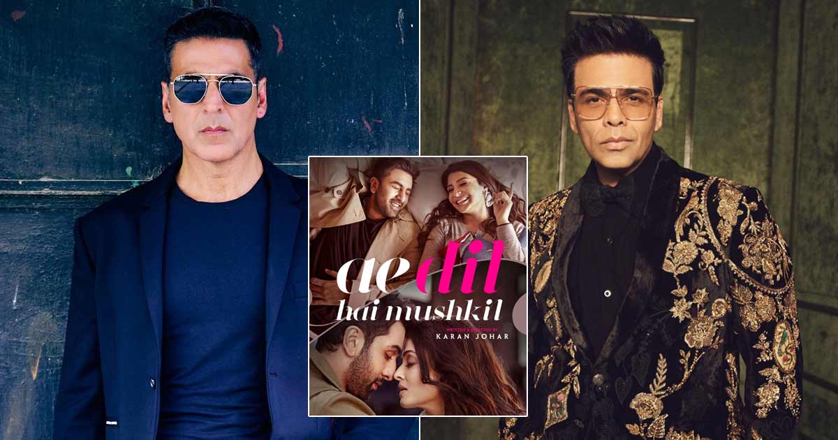 When Akshay Kumar Called Ae Dil Hai Mushkil A Comedy Film While Trolling Karan Johar