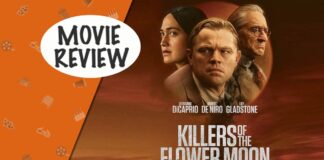 Killers of the Flower Moon Movie Review