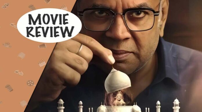 The Taj Story Movie Review: Paresh Rawal Is Fearless In A Film That Questions The Roots Of The Taj Mahal! The Taj Story Movie Review