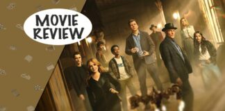 Now You See Me: Now You Don’t Movie Review: The Strange Case Of A Sequel That Nobody Wanted & Many Had Already Forgotten! Now You See Me: Now You Don’t Review