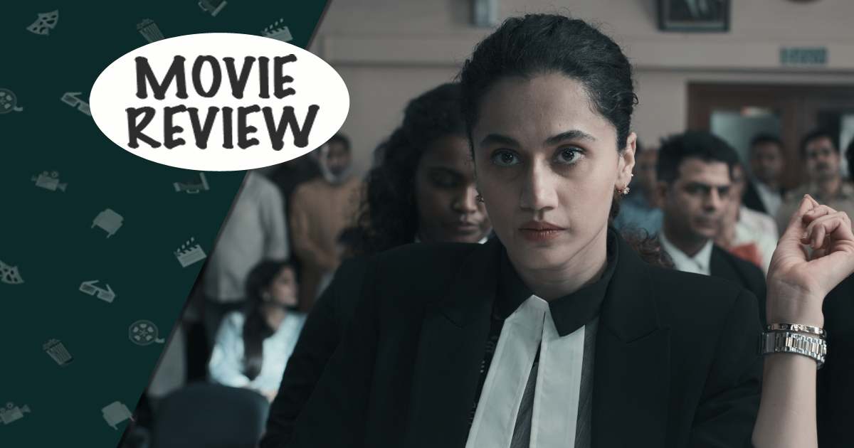 Anubhav Sinha & Taapsee Pannu’s Film Shoulders A Powerful Theme Undermined By An Overambitious Approach!